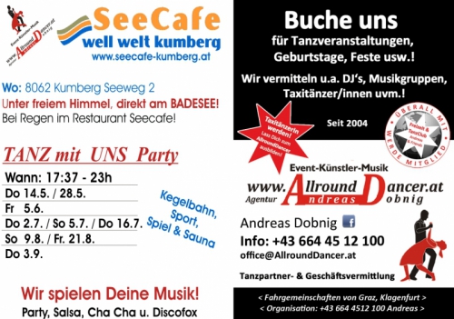 Seecafe  Kumberg TANZ mit UNS PARTY Buche uns Do 14.5./ Do 28.5./Fr. 5.6./ Do 2.7./16.7./ So 9.8. / Do 13.8. von 17:37-23h